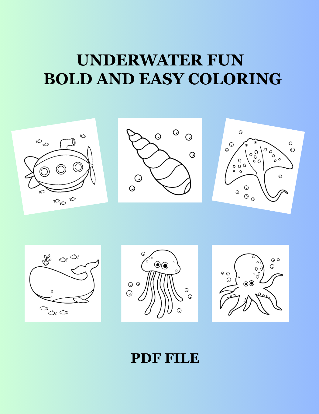6 Printable Underwater Fun: Bold and Easy Coloring Book for Adults and Kids