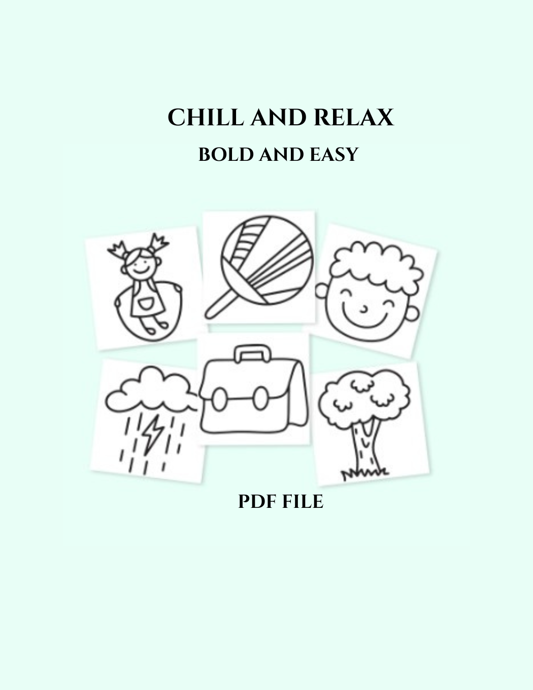 Chill and Relax - 6 Bold and Easy Coloring Book for Adults and Kids