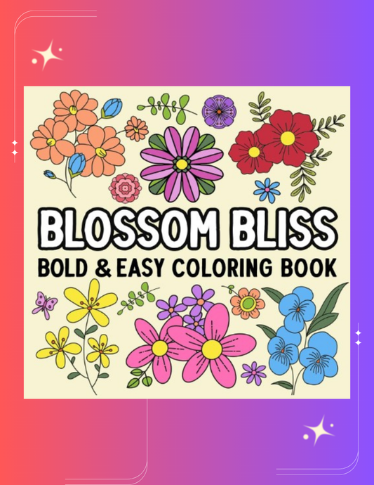 Blossom Bliss Bold and Easy Coloring Book