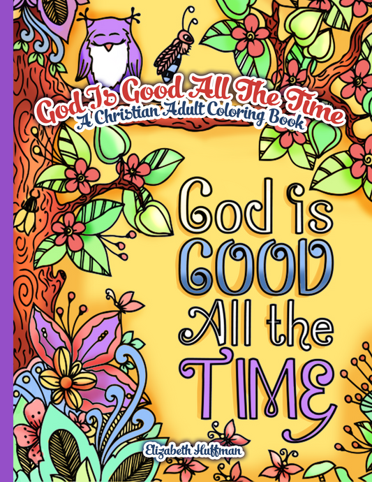 God Is Good All The Time