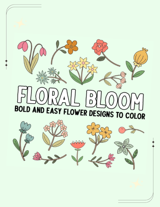 Floral Bloom: Bold and Easy Flower Designs to Color
