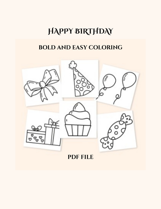 Happy Birthday 6 Bold and Easy Coloring Pages for Adults and Kids
