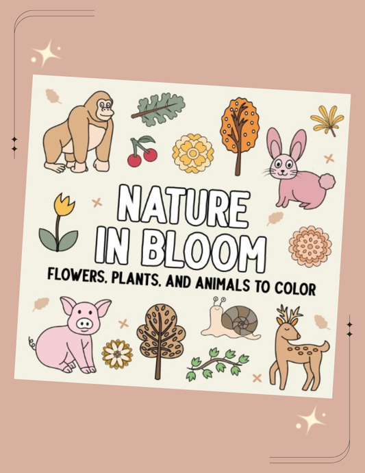 Nature in Bloom: Flowers, Plants, and Animals to Color