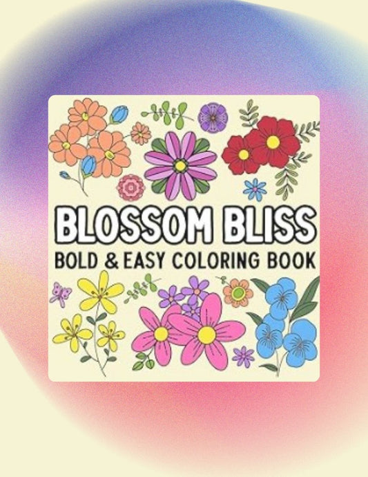 Blossom Bliss Bold and Easy Coloring Book