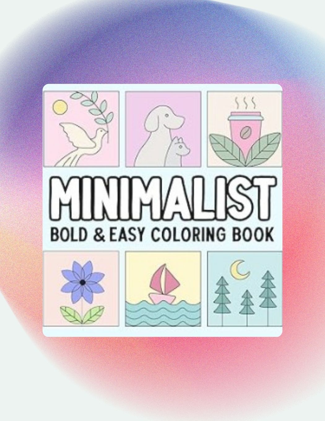 Minimalist Bold and Easy Coloring Book
