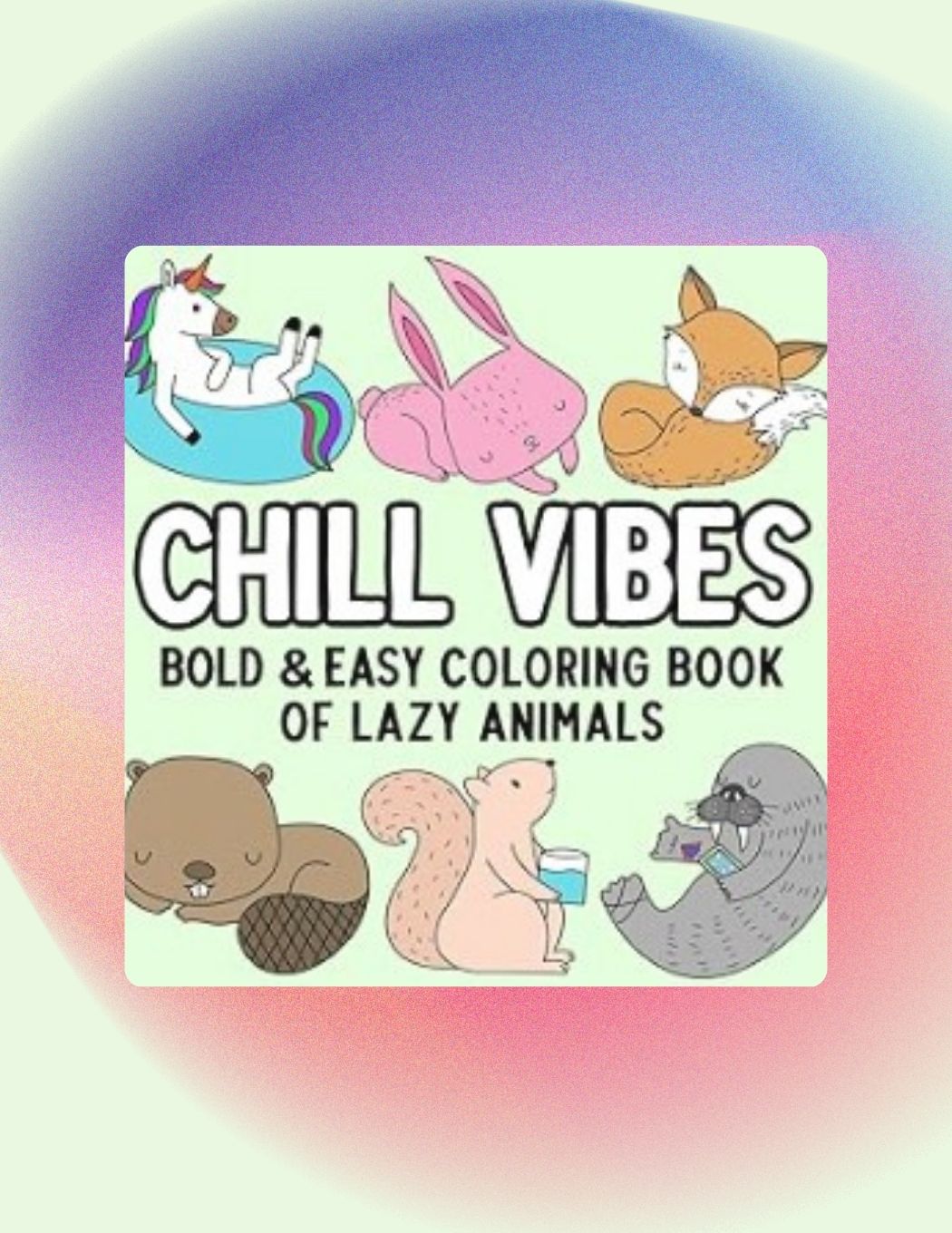 Chill Vibes Bold & Easy Coloring Book
