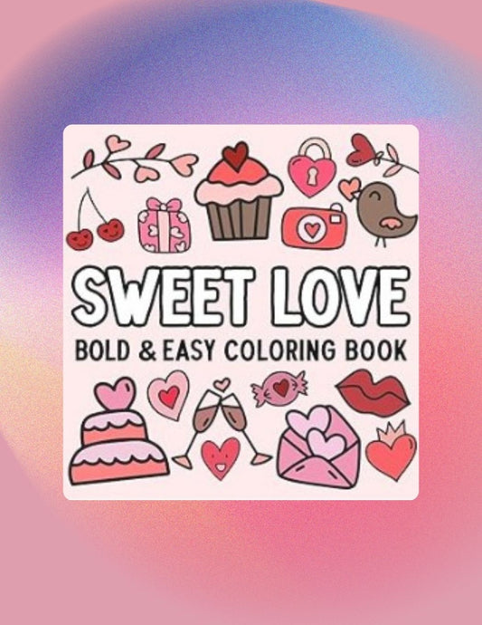 Sweet Love: Bold and Easy Coloring Book