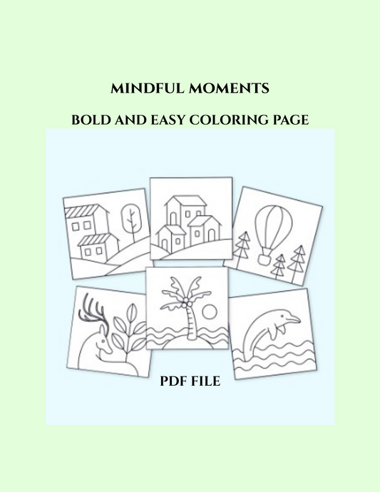 Mindful Moments - Bold and Easy Coloring Pages!