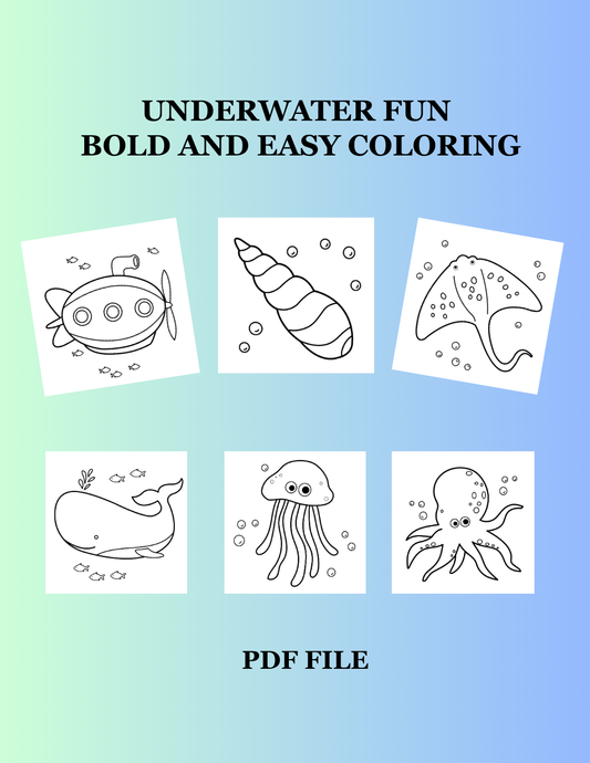 6 Printable Underwater Fun: Bold and Easy Coloring Book for Adults and Kids
